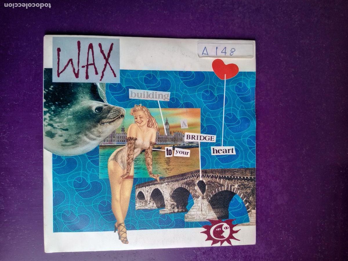 Discos de vinilo: Wax &ndash; Building A Bridge To You - Sg RCA 1987 - POP ROCK 80'S ELECTRONICA