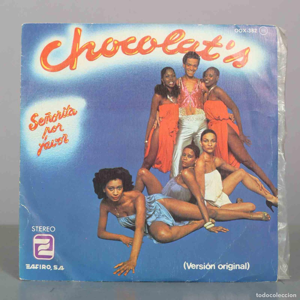Discos de vinilo: SINGLE. Chocolat's &ndash; Se&ntilde;orita Por Favor