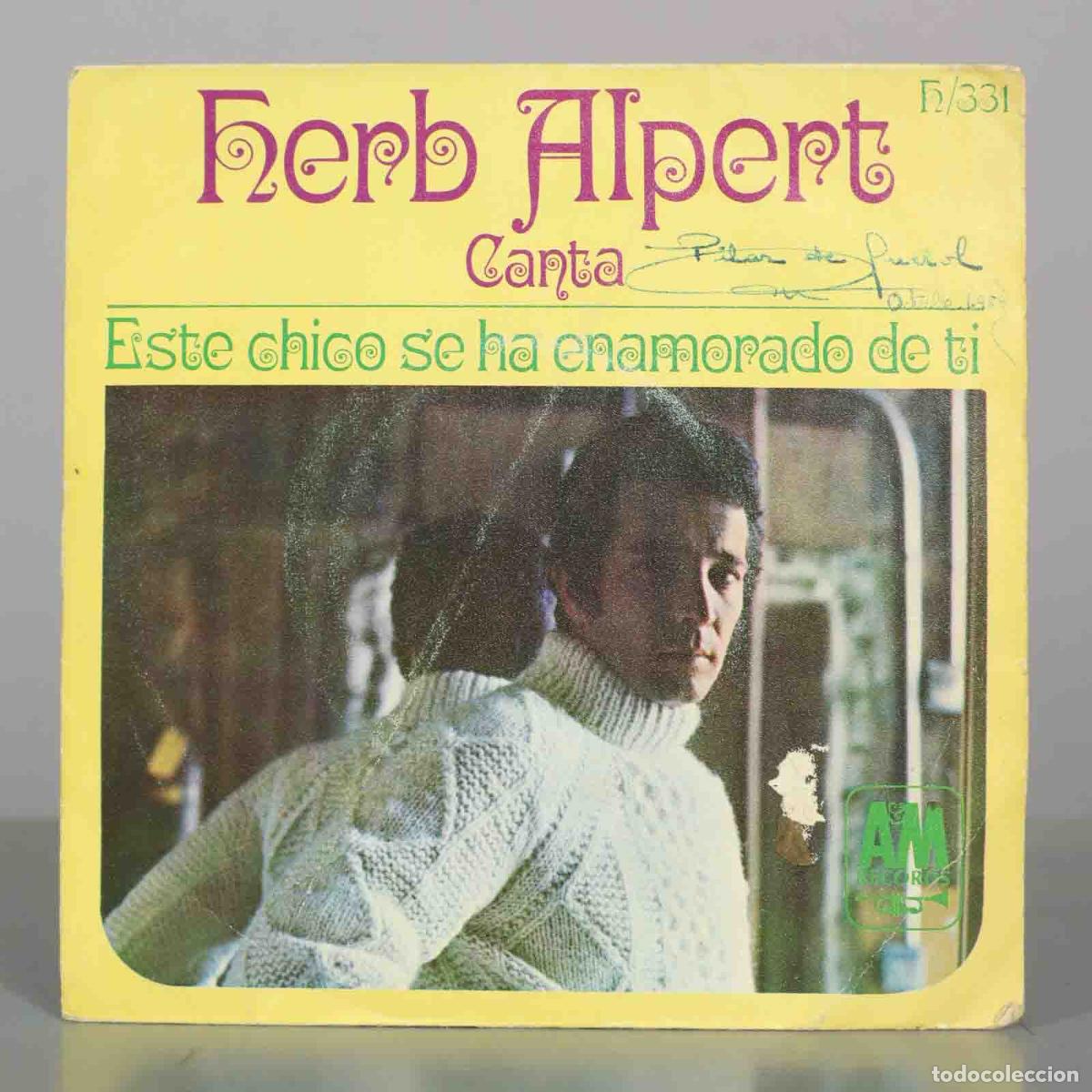 Discos de vinilo: SINGLE. Herb Alpert, Herb Alpert And The Tijuana Brass &lrm;&ndash; Este Chico Se Ha Enamorado De Ti (This