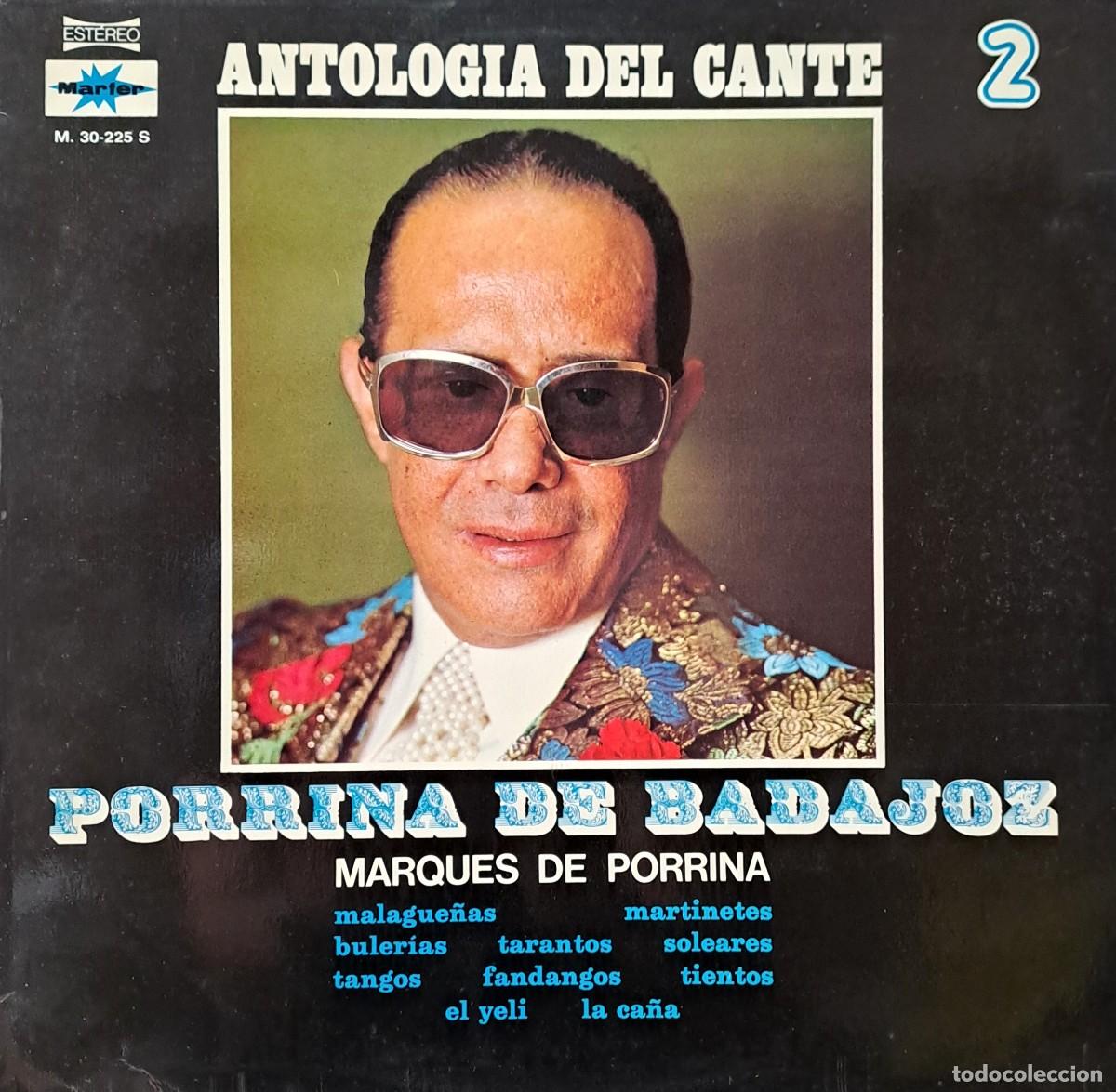 Discos de vinilo: LPs PORRINA DE BADAJOZ, &rdquo;EL MARQUEZ DE PORRINA&rdquo;. ANTOLOGIA DEL CANTE 2. LP-FLA-1243