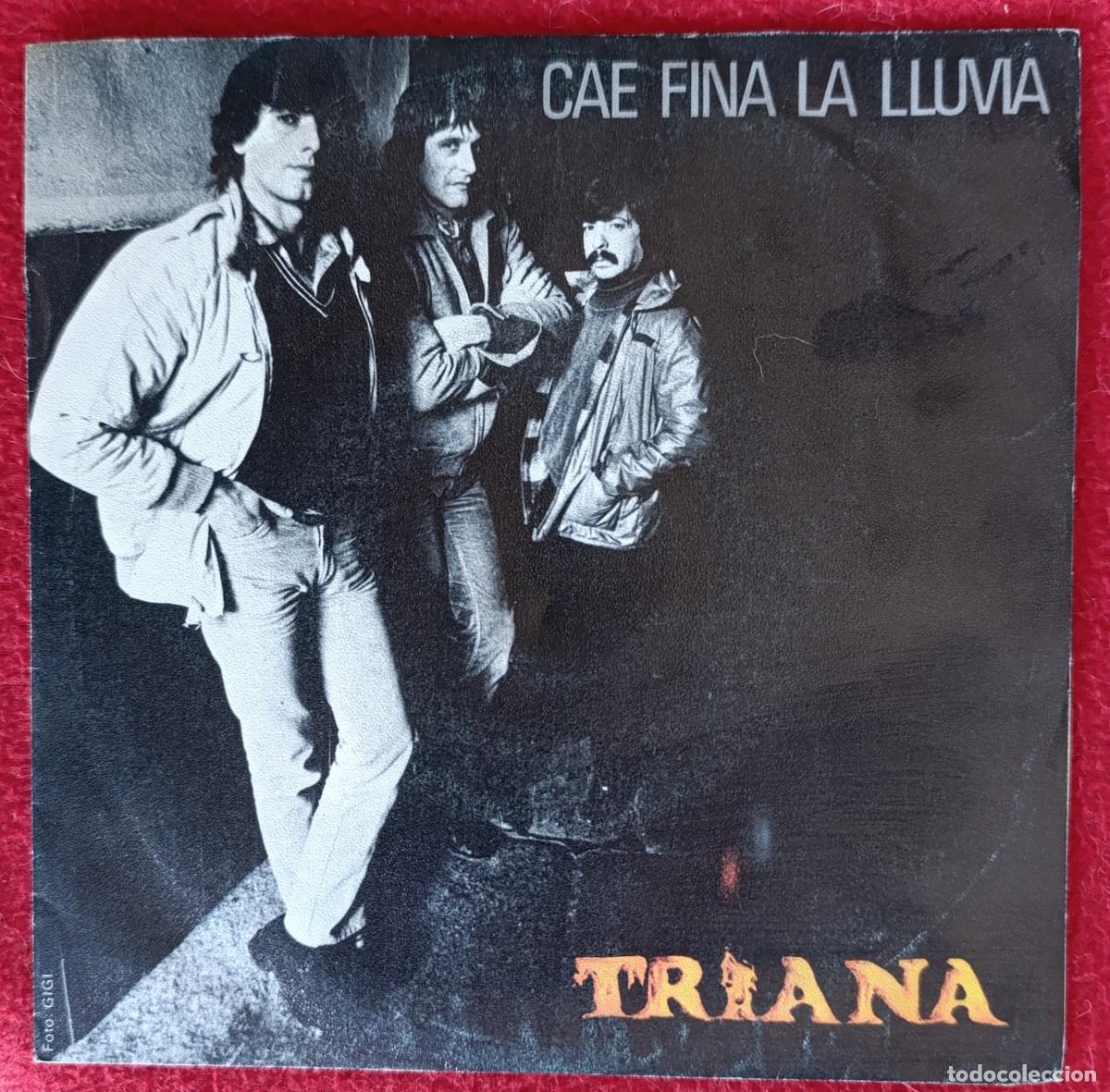 Discos de vinilo: TRIANA - CAE FINA LA LLUVIA 7&rdquo; 1980