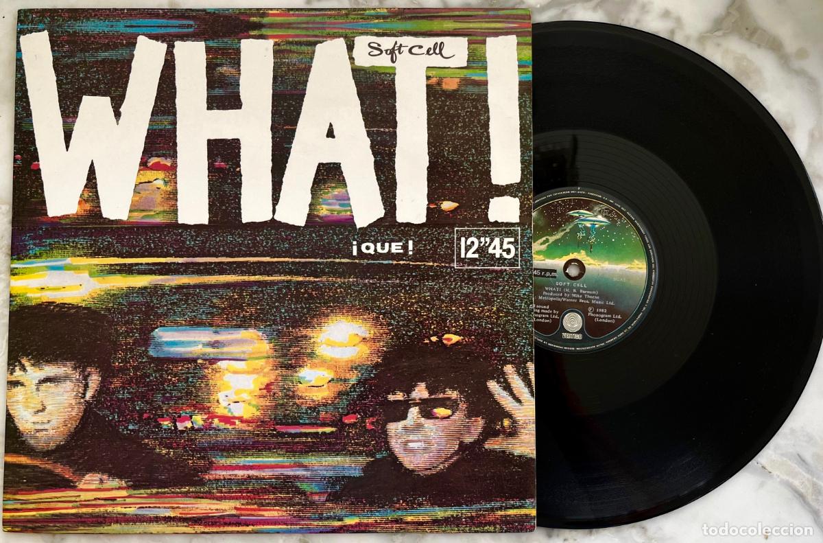 Discos de vinilo: SOFT CELL. WHAT !. QUE. MAXI SINGLE ORIGINAL ESPA&Ntilde;A 2 TEMAS 1982