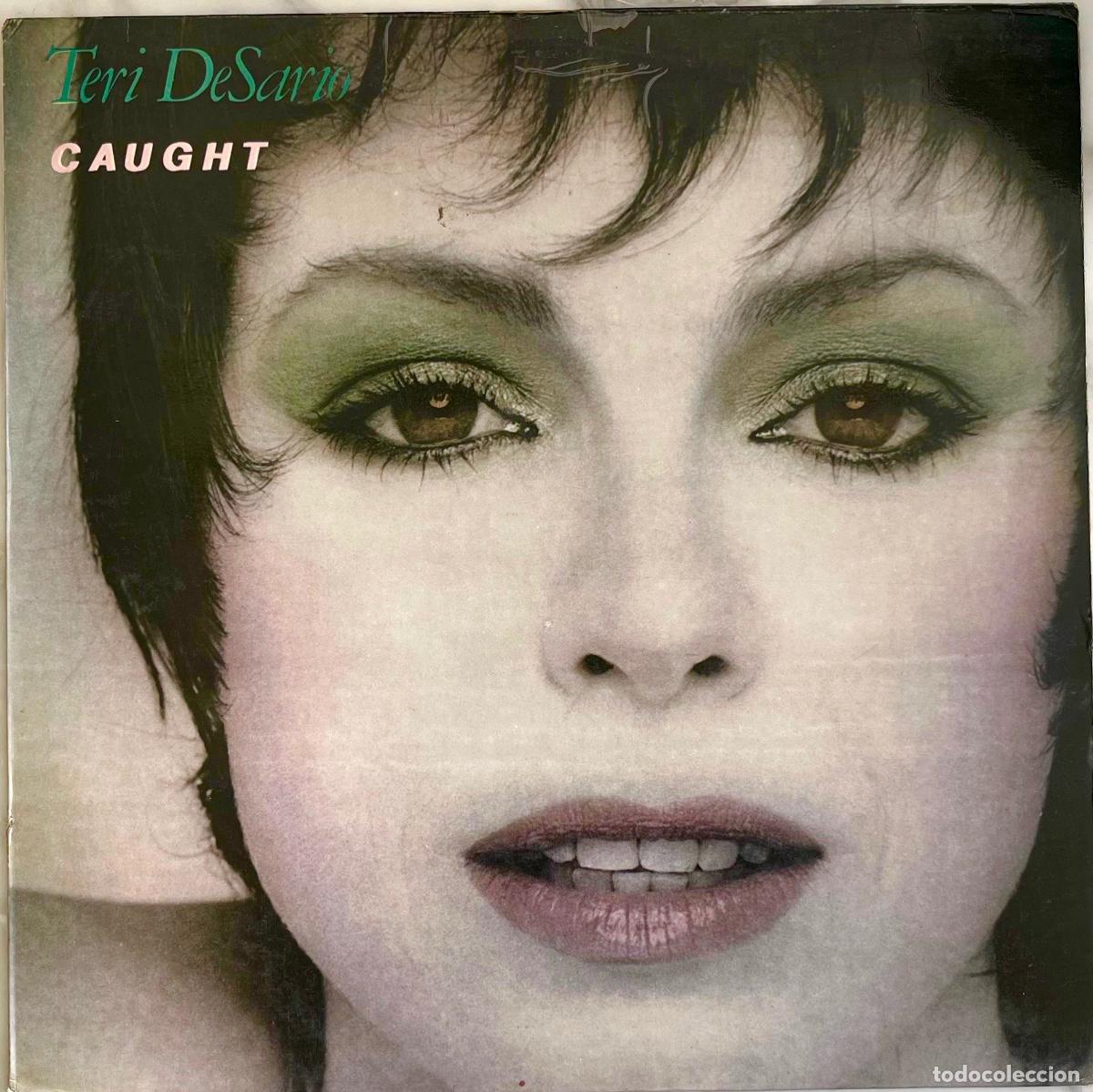 Discos de vinilo: TERI DESARIO. CAUGHT. LP ORIGINAL ESPA&Ntilde;A 1980