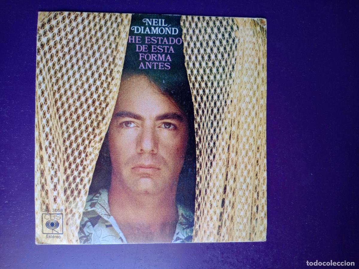 Discos de vinilo: Neil Diamond &lrm;- HE ESTADO DE ESTA FORMA ANTES - Sg CBS 1975 - BALADA ROCK 70'S - MUY POCO USO