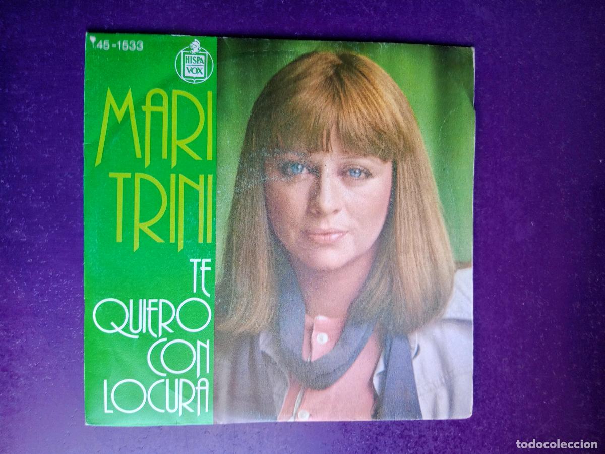 Discos de vinilo: Mari Trini &ndash; Te Quiero Con Locura - Sg HISPAVOX 1977 - VINILO SIN APENAS USO - POP 70'S