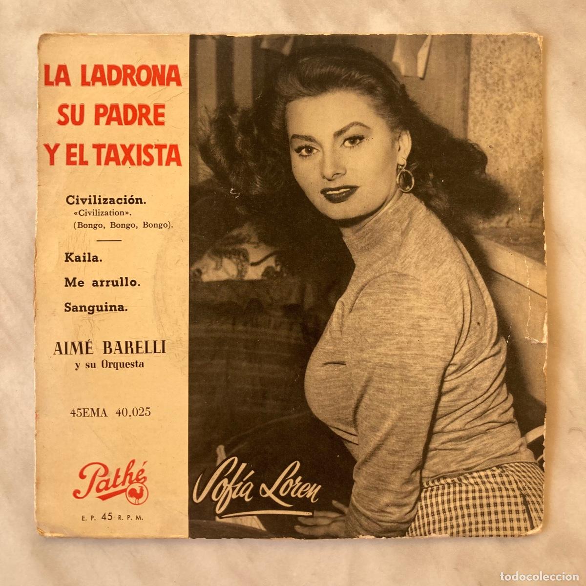 Discos de vinilo: DISCO LA LADRONA SU PADRE Y EL TAXISTA, SOF&Iacute;A LOREN, AIM&Eacute; BARELLI, VINILO SINGLE EP, PATH&Eacute; 40025