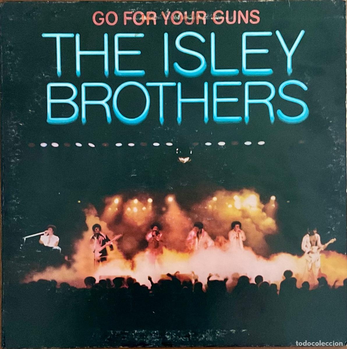 Discos de vinilo: ISLEY BROTHERS, THE - GO FOR YOUR GUNS