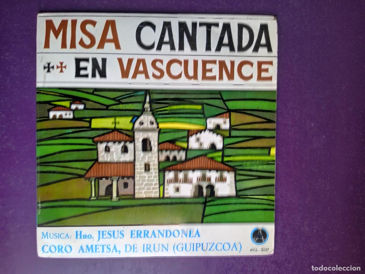 Discos de vinilo: MISA VASCUENCE - EP PAX 1965 - CORO AMETSA DE IRUN, ERRANDONEA - MARTIN IPARAGUIRRE - FOLK EUSKERA