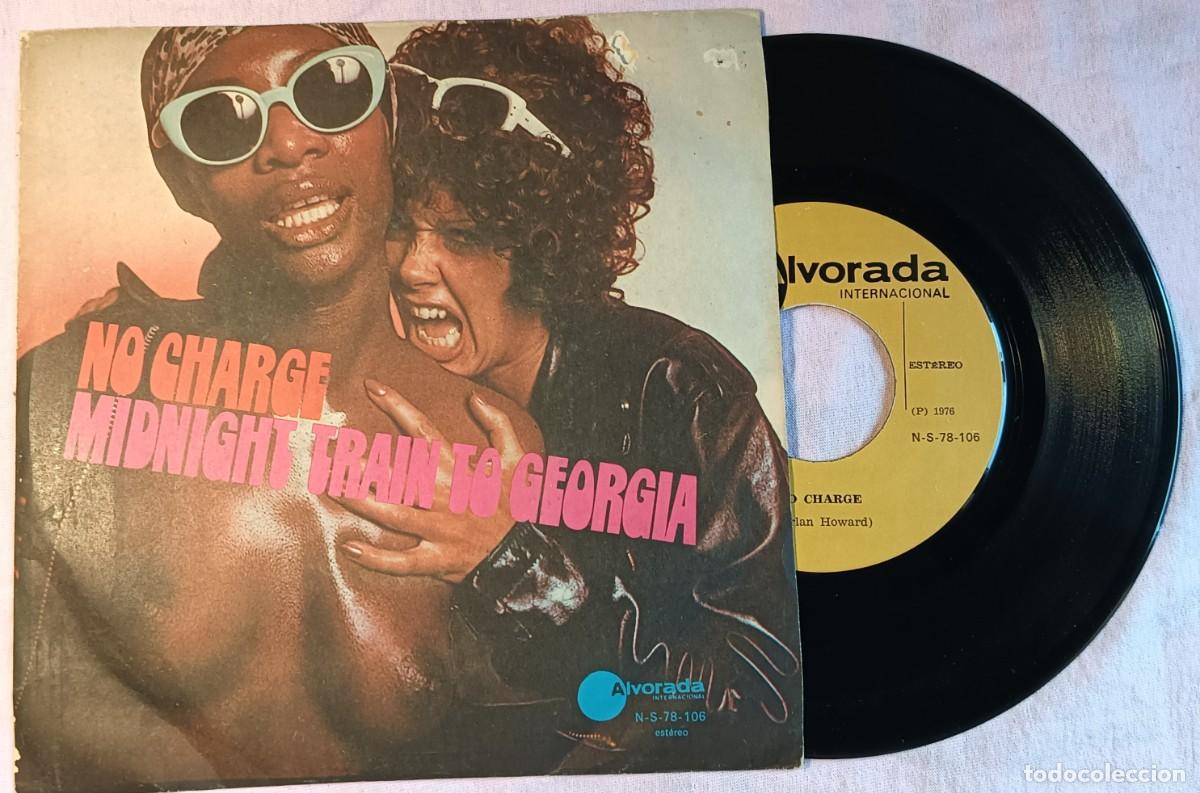 Discos de vinilo: 7&rdquo; NO CHARGE - Midnight Train to Georgia - Edici&oacute;n PORTUGAL - N-S-78-106 (VG/EX)