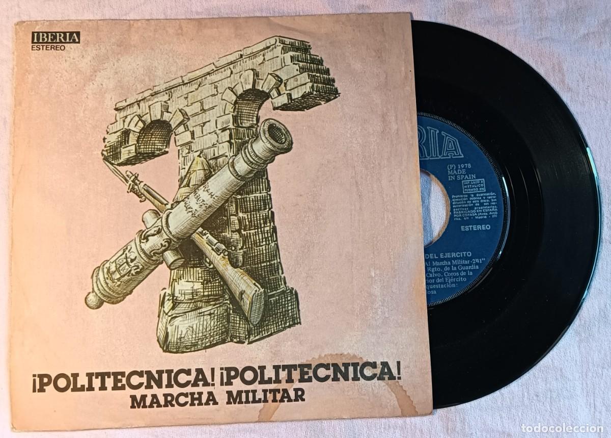 Discos de vinilo: 7&rdquo; &iexcl;POLITECNICA! &iexcl;POLITECNICA! - Marcha Militar - IBERIA 1978 (VG/VG+)
