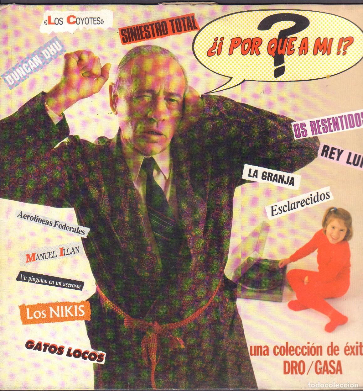 Discos de vinilo: &iquest;PORQUE A MI? - DUNCAN DHU, OS RESENTIDOS, LA GRANJA, LOS NIKIS.../ LP GASA 1987 RF-26523