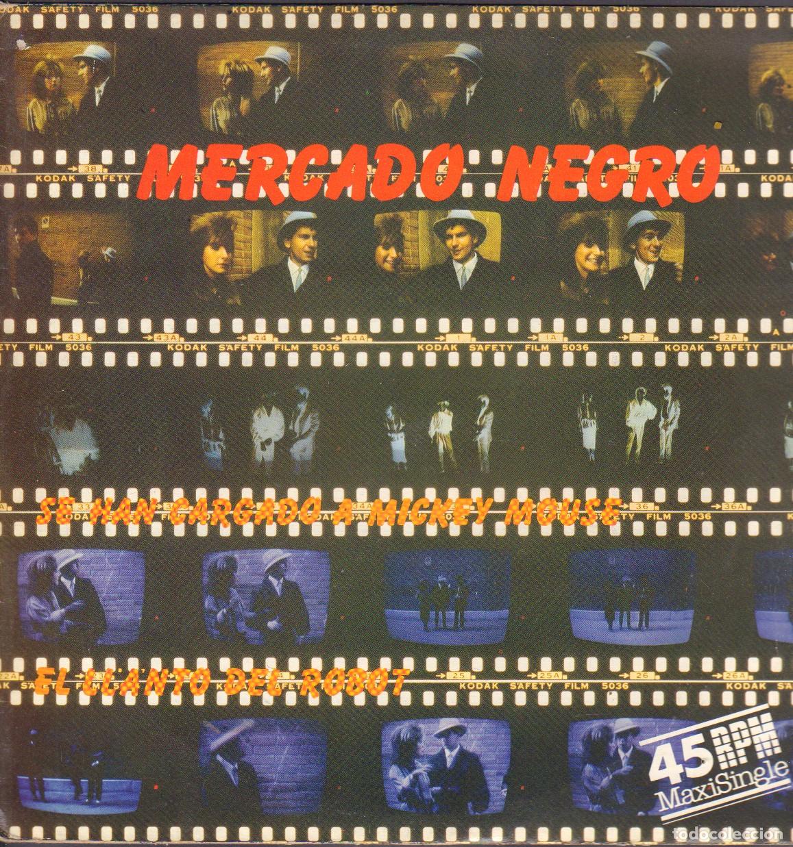 Discos de vinilo: MERCADO NEGRO - SE HAN CARGADO A MIKEY MOUSE, EL LLANTO DEL ROBOT / MAXISINGLE PDI 1984 RF-26524