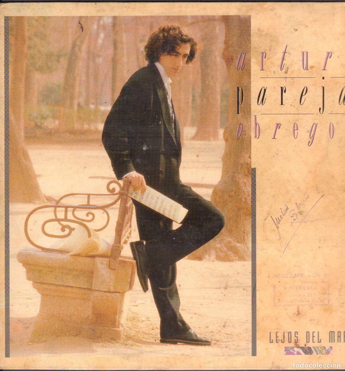 Discos de vinilo: ARTURO PAREJA OBREGON - LEJOS DEL MAR / LA ERMITA, ENTRE OLIVOS, TRIANA.../ LP EPIC 1989 RF-26532