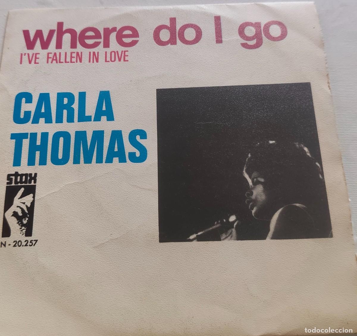 Discos de vinilo: CARLA THOMAS -WHERE DO I GO/I'VE FALLEN IN LOVE-PEDIDO MINIMO 11 EUROS