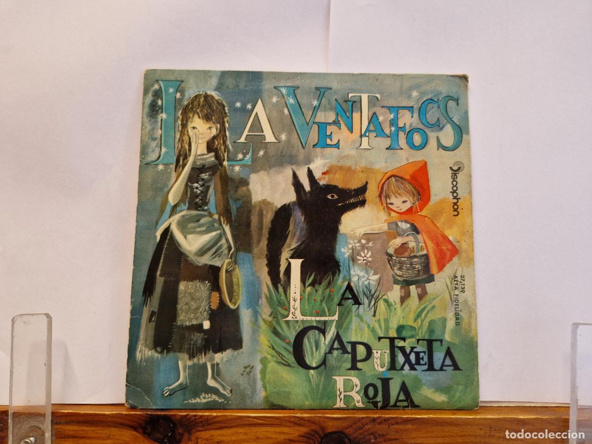 Discos de vinilo: SINGLE. LA VENTAFOCS. LA CAPUTXETA ROJA.