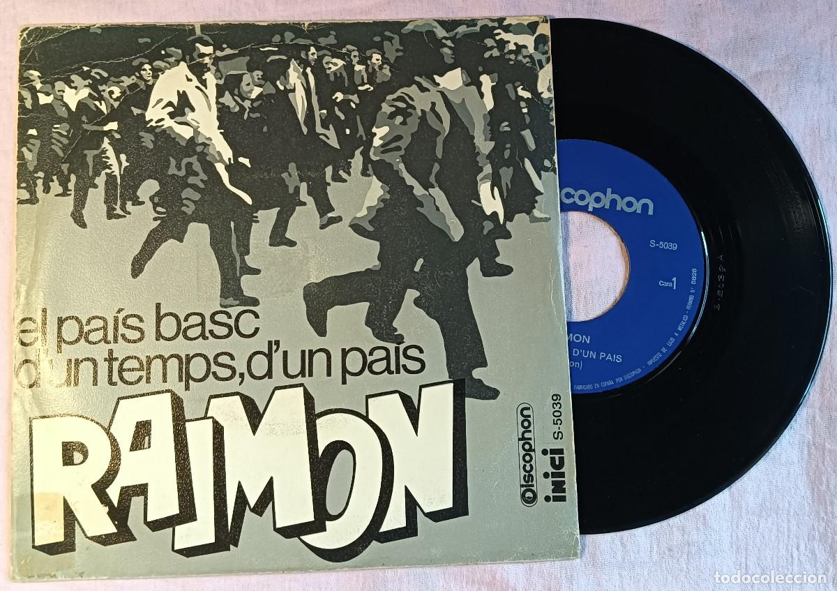 Discos de vinilo: 7&rdquo; RAIMON - El Pais Basc / D' un temps, d' un pais - S-5039 (VG/EX)