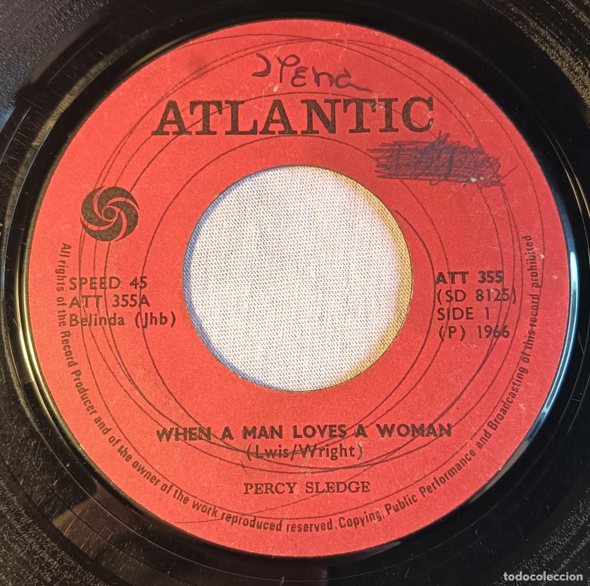 Discos de vinilo: 7&rdquo; PERCY SLEDGE - When a Man Loves a Woman - ATLANTIC ATT 355 - Edicion SUDAFRICA (-/VG)