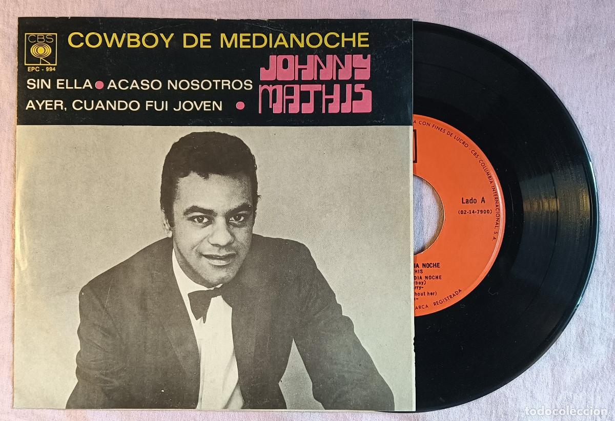 Discos de vinilo: 7&rdquo; JOHNNY MATHIS - Midnight Cowboy - CBS EPC-994 - Edicion MEXICO (VG+/EX)