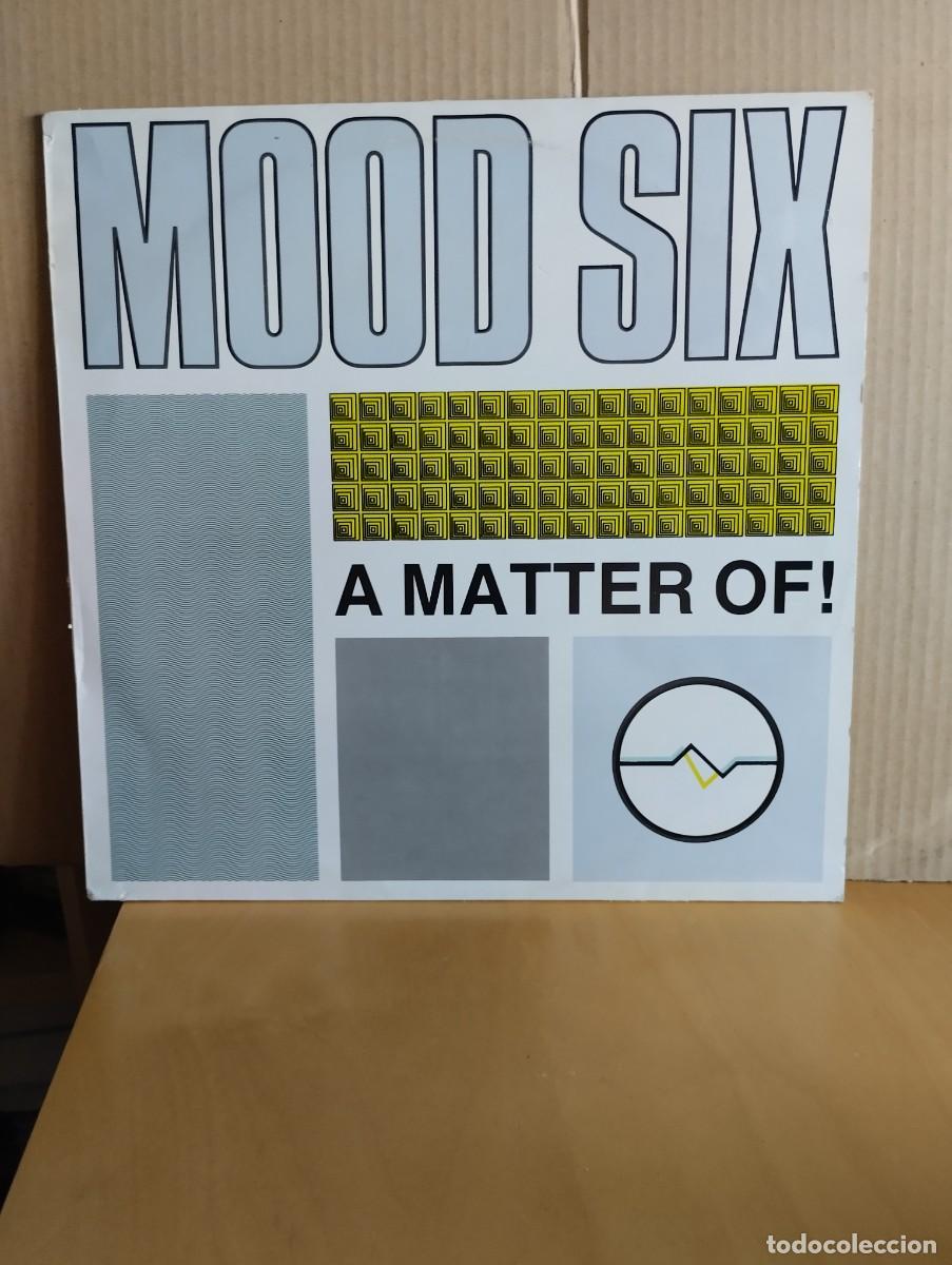 Discos de vinilo: MOOD SIX ------- A MATTER OF !