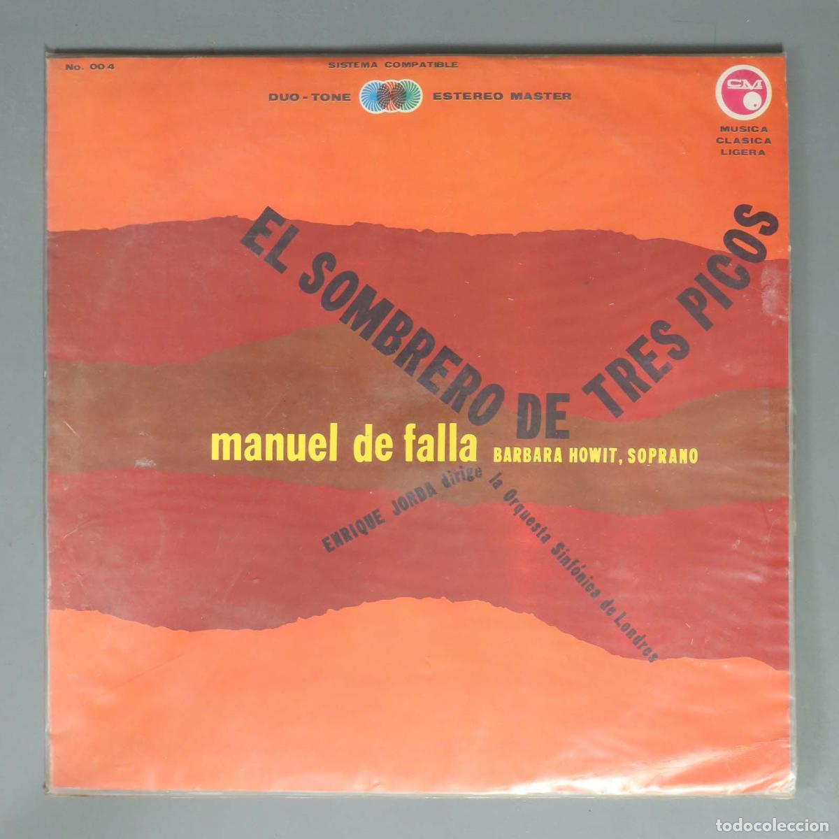 Discos de vinilo: LP. El Sombrero De Tres Picos (Balleto Completo). Barbara Howitt De Falla &ndash; Enrique Jorda