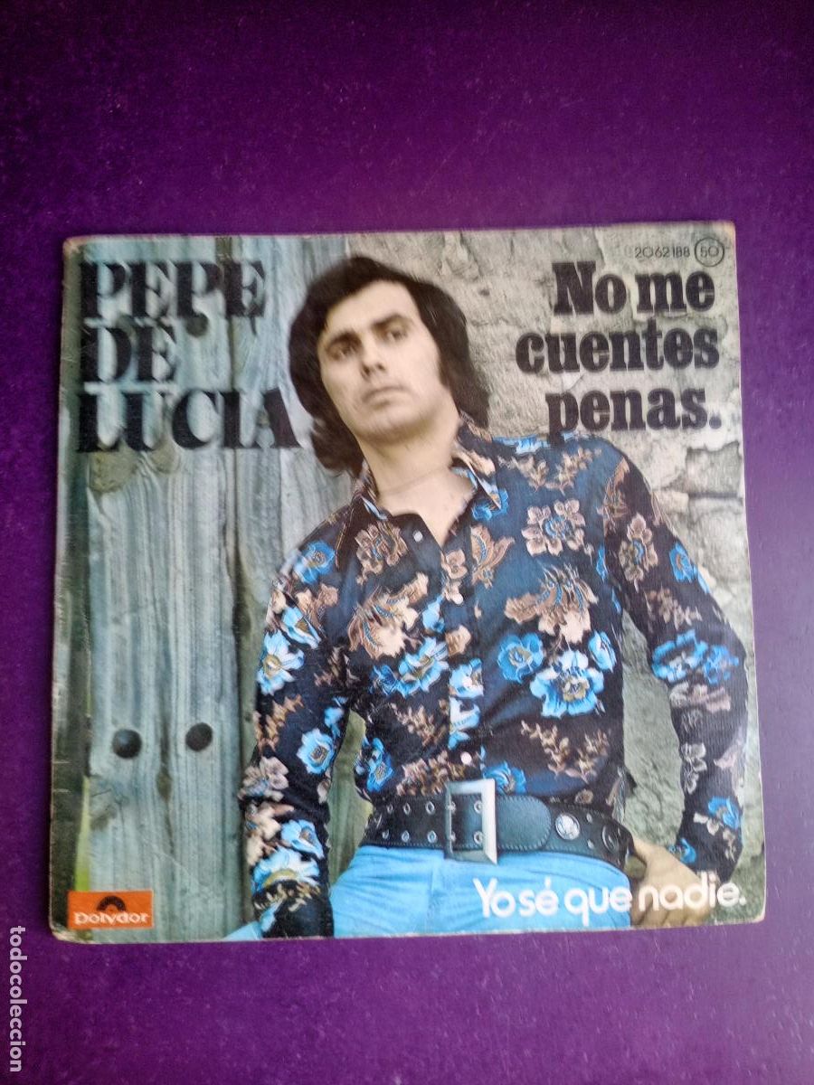 Discos de vinilo: Pepe De Luc&iacute;a &ndash; No Me Cuentes Penas / Yo S&eacute; Que Nadie - Sg POLYDOR 1976 - RUMBAS POP