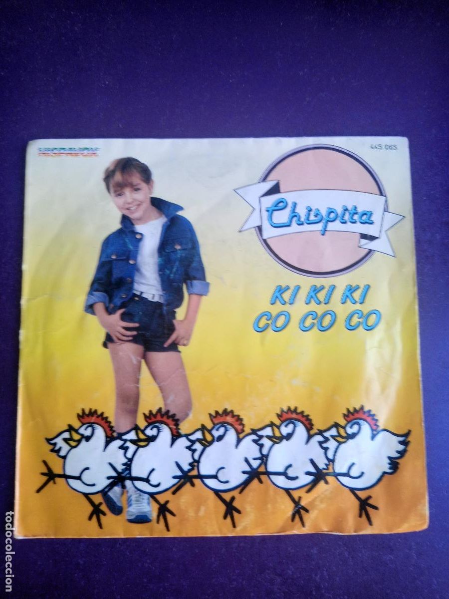 Discos de vinilo: Chispita &ndash; Ki KI Ki Co Co Co - Sg HISPAVOX 1983 - INFANTIL 80'S, POCO USO - TVE
