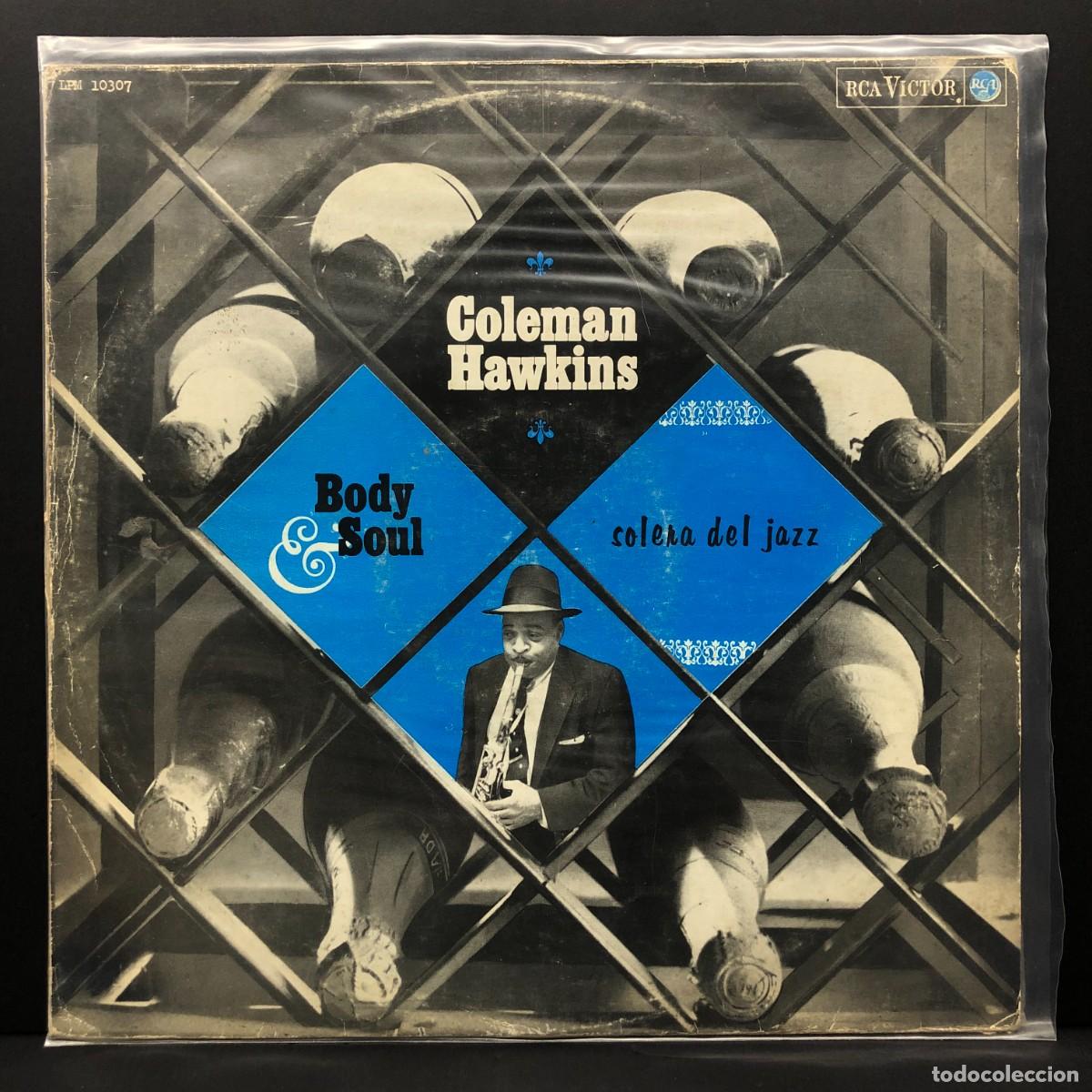 Discos de vinilo: COLEMAN HAWKINS - BODY SOUL - SOLERA DEL JAZZ - LPM 10307 - LP VINILO - DISCO / 2968