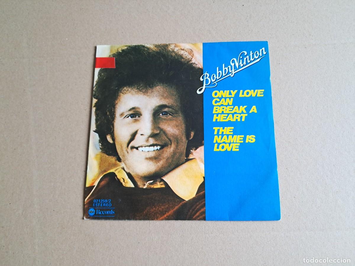 Discos de vinilo: BOBBY VINTON - ONLY LOVE CAN BREAK A HEART SINGLE 1977 EDICION ESPA&Ntilde;OLA