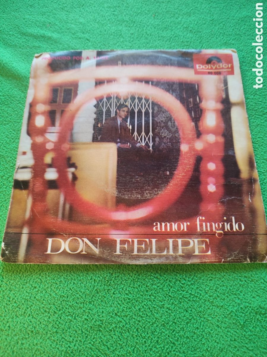 Discos de vinilo: Don Felipe - Una calle cualquiera/Amor fingido6
