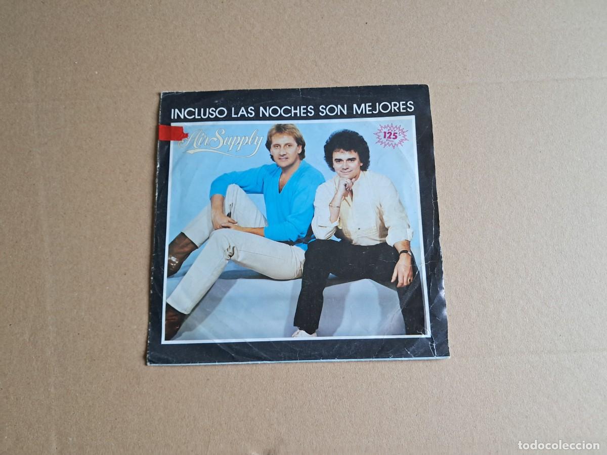 Vinyl records: AIR SUPPLY - INCLUSO LAS NOCHES SON MEJORES SINGLE PROMOCIONAL 1982 EDICION ESPA&Ntilde;OLA