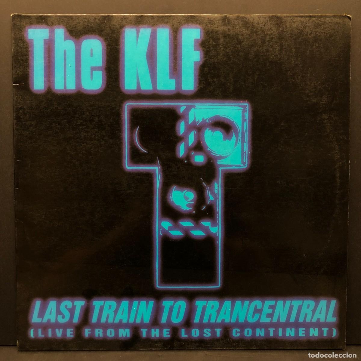Discos de vinilo: THE KLF - LAST TRAIN TO TRANCENTRAL - MX-272 - MAXI SINGLE VINILO - DISCO / 3046
