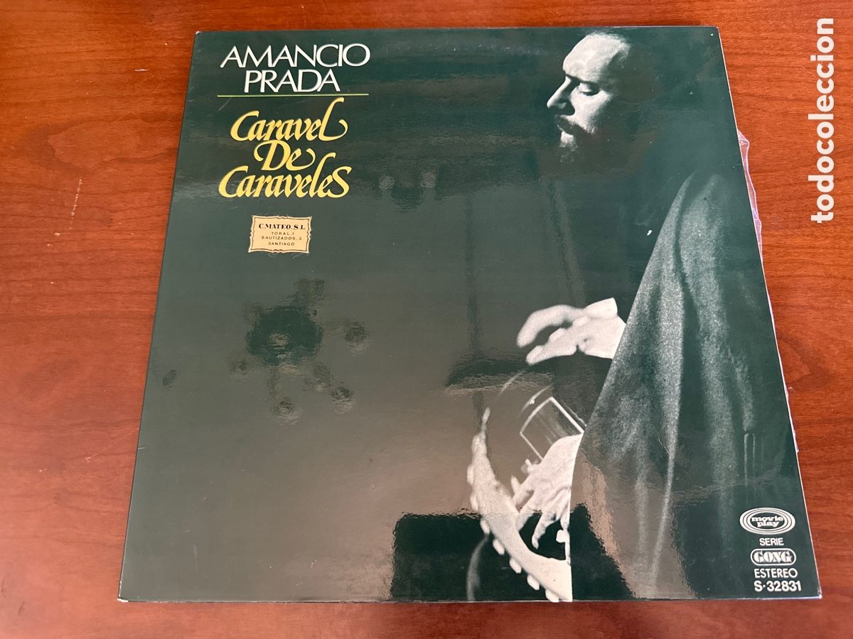 Discos de vinilo: AMANCIO PRADA. CARAVEL DE CARAVELES. LP ORIGINAL PORTADA ABIERTA. COMO NUEVO