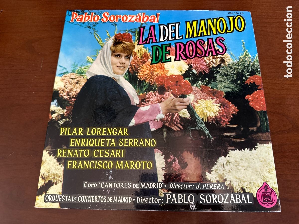 Discos de vinilo: LP LA DEL MANOJO DE ROSAS PABLO SOROZABAL ENRIQUETA SERRANO PILAR LORENGAR