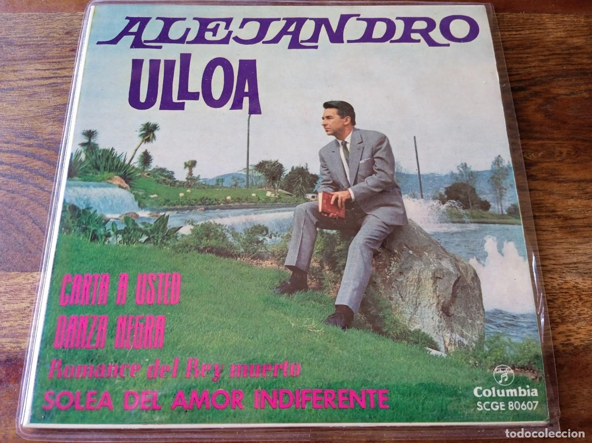 Discos de vinilo: Alejandro Ulloa - Carta a usted, Romance del rey muerto - Single Ep original Columbia 1963