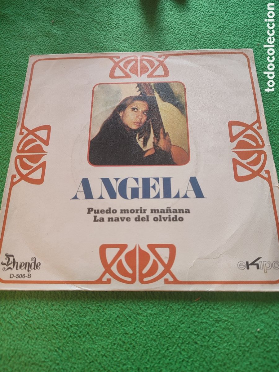 Discos de vinilo: &Aacute;ngela - Puedo morir ma&ntilde;ana / La nave del olvido