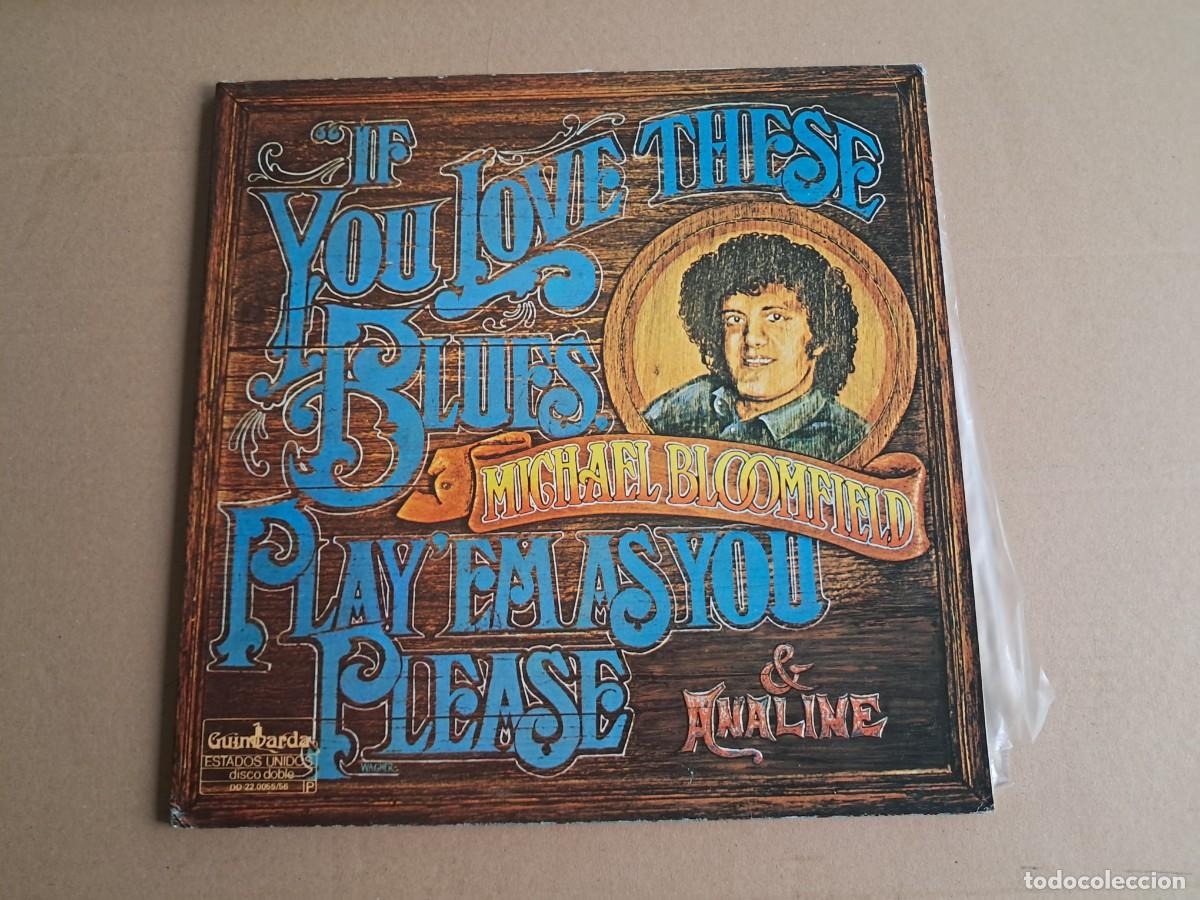 Discos de vinilo: MICHAEL BLOOMFIELD - IF YOU LOVE THESE BLUES PLAY EM AS YOU PLEASE DOBLE LP GATEFOLD 1981 ED ESP
