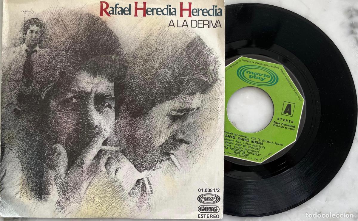 Discos de vinilo: RAFAEL HEREDIA HEREDIA. A LA DERIVA. SINGLE ORIGINAL ESPA&Ntilde;A PROMOCIONAL ESPA&Ntilde;A 1978