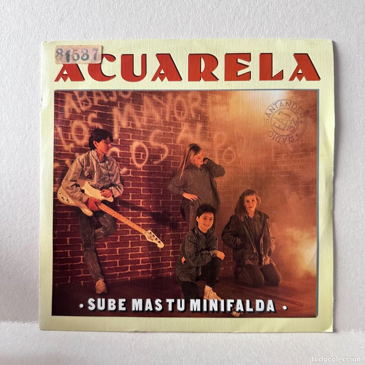 Discos de vinilo: Acuarela - Sube M&aacute;s Tu Minifalda (7&rdquo;, Single)