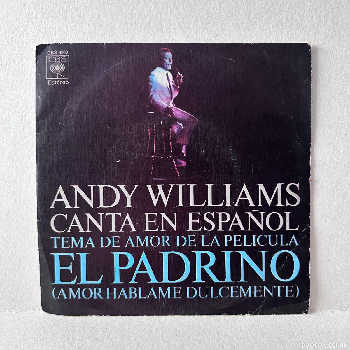 Discos de vinilo: Andy Williams - Canta En Espa&ntilde;ol - Tema De Amor De La Pel&iacute;cula &rdquo;El Padrino&rdquo; (7&rdquo;, Single)