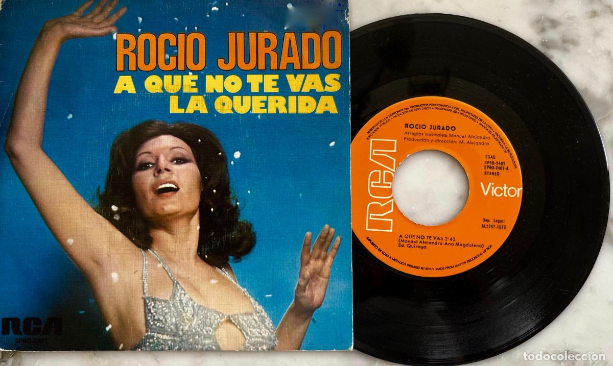 Discos de vinilo: ROCIO JURADO. A QUE NO TE VAS. DE LA PELICULA LA QUERIDA. SINGLE ORIGINAL ESPA&Ntilde;A 1976