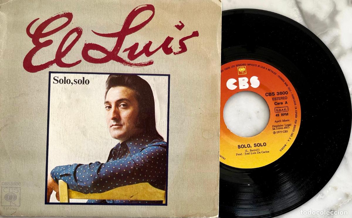 Discos de vinilo: EL LUIS. SOLO, SOLO. SINGLE ORIGINAL ESPA&Ntilde;A 1975