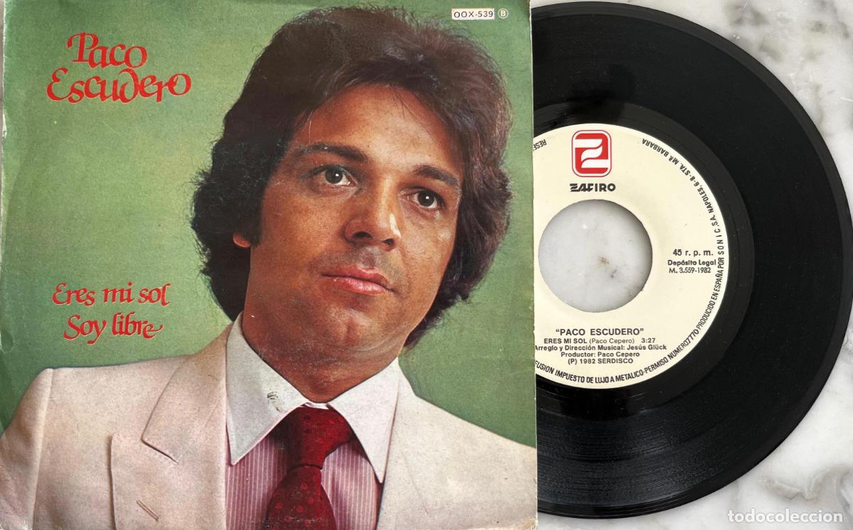 Discos de vinilo: PACO ESCUDERO. ERES MI SOL. SINGLE ORIGINAL ESPA&Ntilde;A 1982