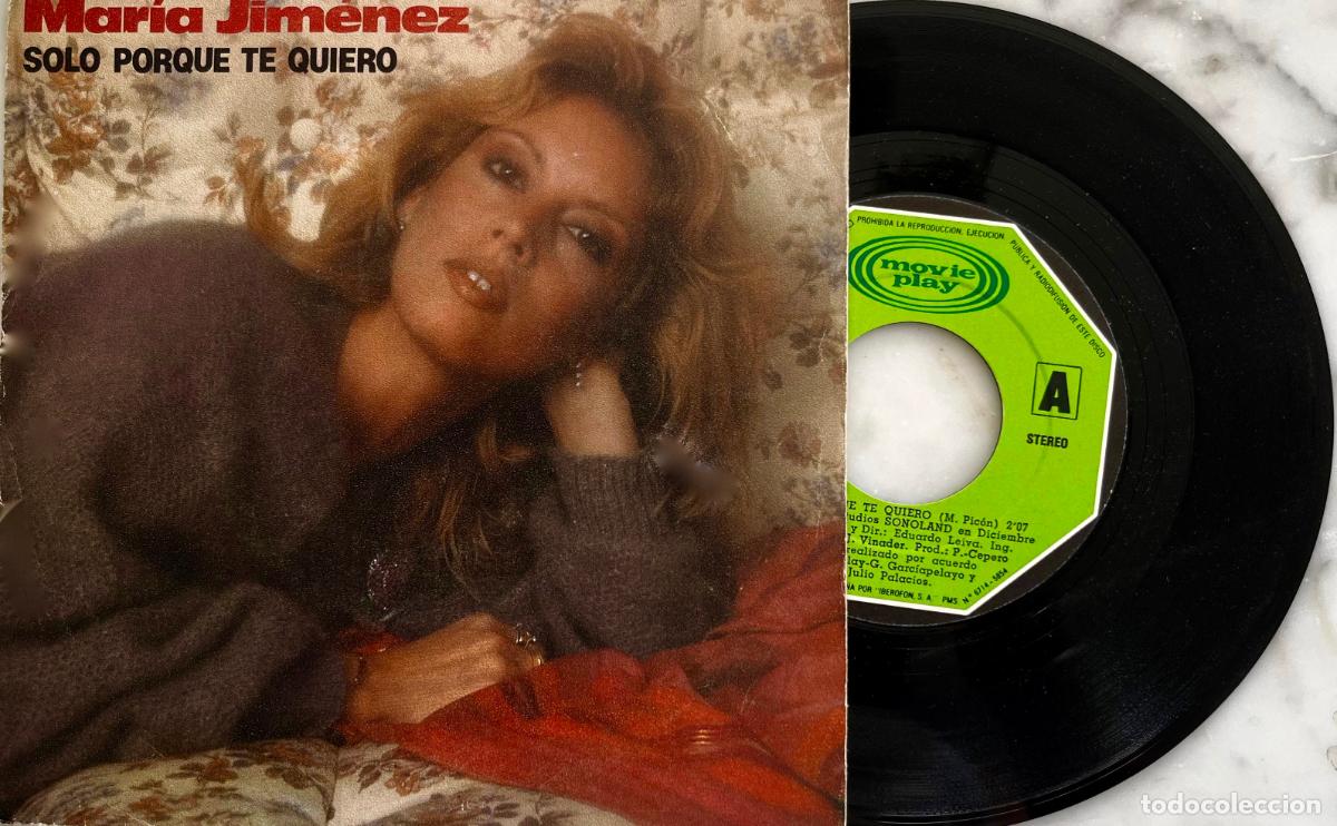 Discos de vinilo: MARIA JIMENEZ. SOLO PORQUE TE QUIERO. SINGLE ORIGINAL ESPA&Ntilde;A 1982