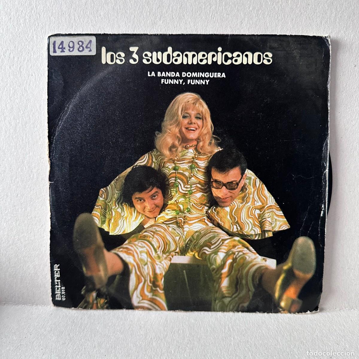 Discos de vinilo: Los 3 Sudamericanos - La Banda Dominguera / Funny, Funny (7&rdquo;, Single)