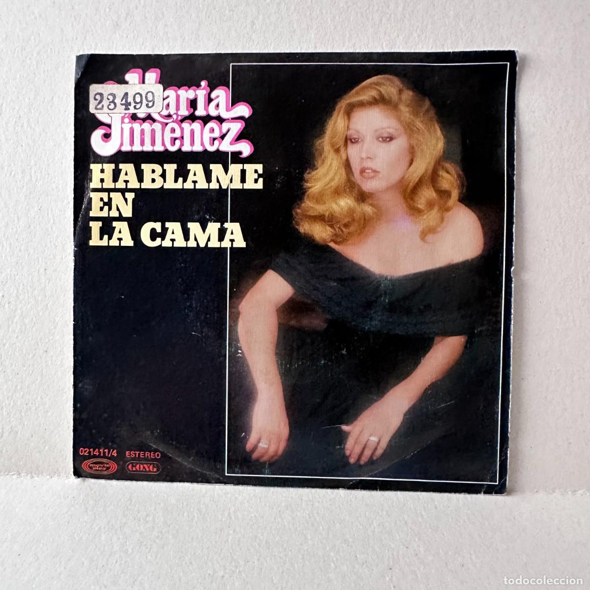 Discos de vinilo: Mar&iacute;a Jim&eacute;nez - H&aacute;blame En La Cama (7&rdquo;, Single)