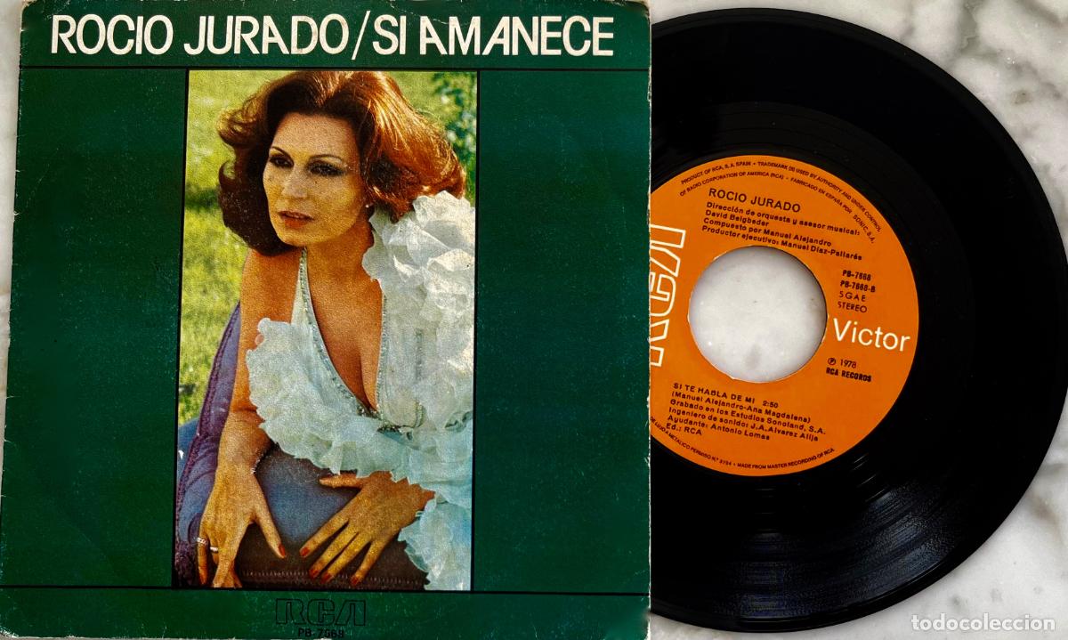 Discos de vinilo: ROCIO JURADO. SI AMANECE. SINGLE ORIGINAL ESPA&Ntilde;A 1978