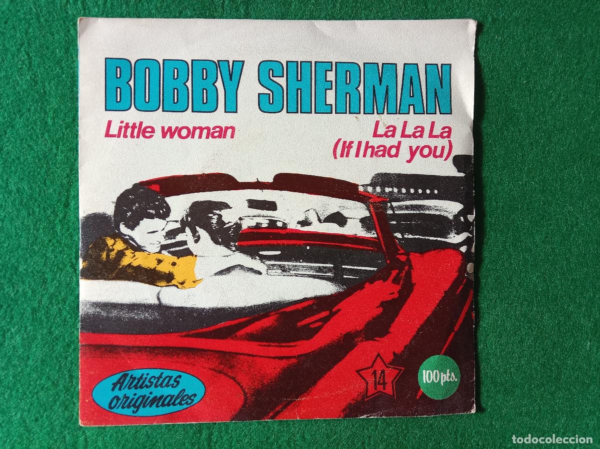 Discos de vinilo: Bobby Sherman - Little Woman / La La La (If I Had You) - Edit. K-Tel. EDIGSA. 1981