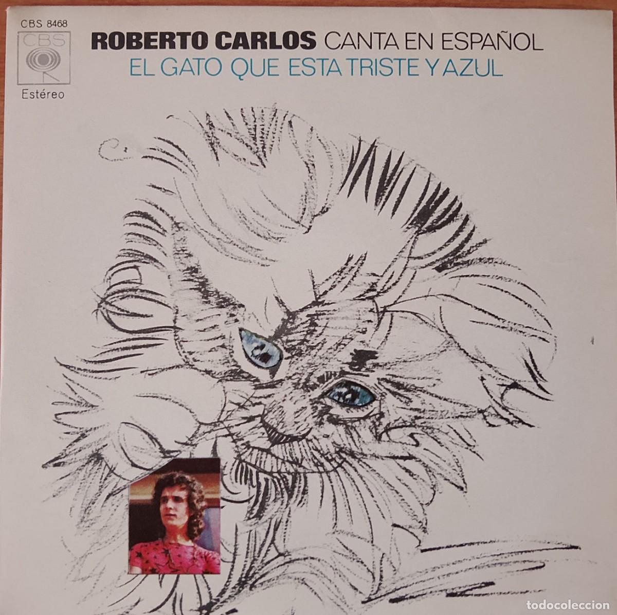 Discos de vinilo: Roberto Carlos. El gato que est&aacute; triste y azul. Vinilo single.