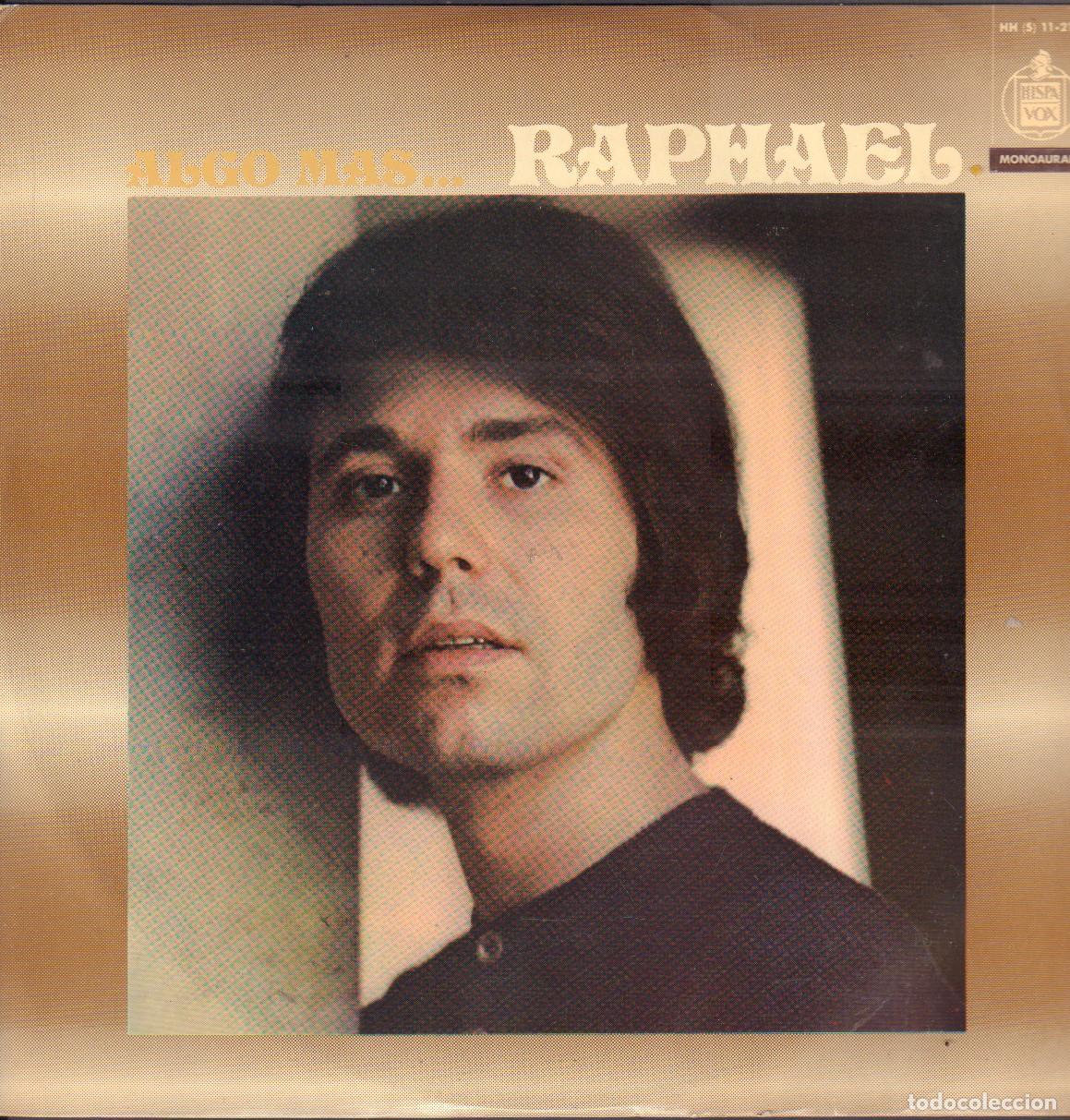 Discos de vinilo: RAPHAEL - ALGO MAS.../ LOS AMANTES, CALLA, AYUDAME, NADA, ISRAEL.../ LP HISPAVOX 1971 RF-26560