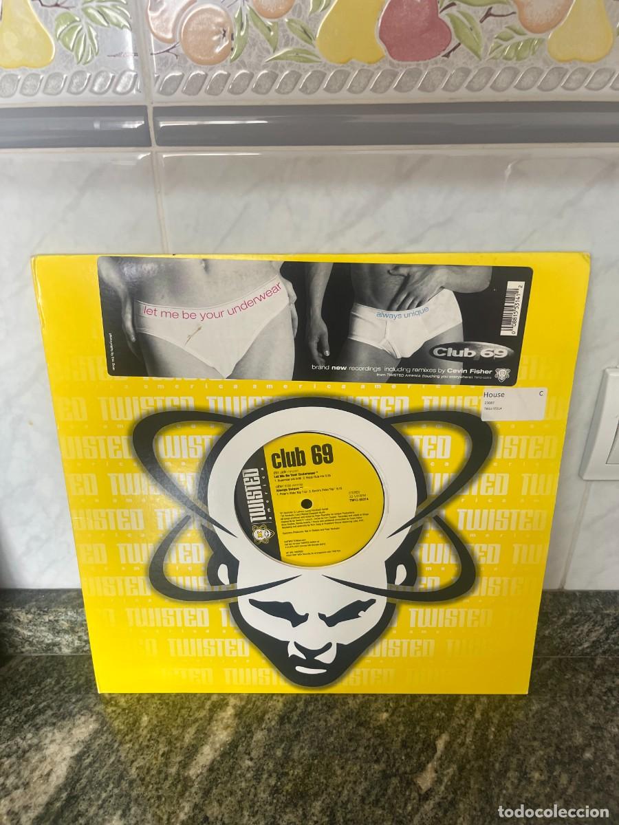 Discos de vinilo: Club 69 Let Me Be Your Underwear / Always Unique